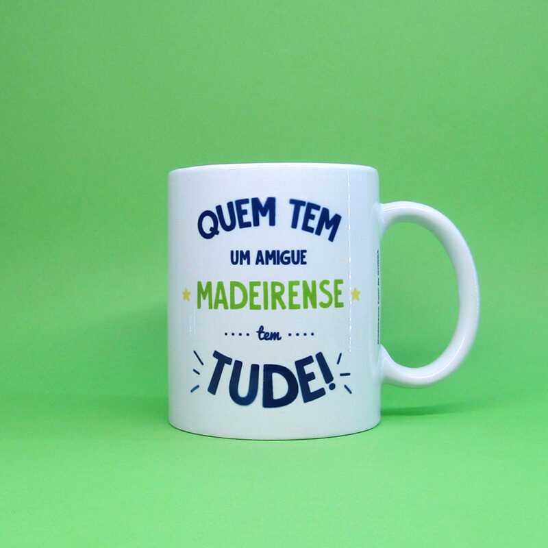 caneca - "Quem tem um madeirense…" (Eles e Elas)