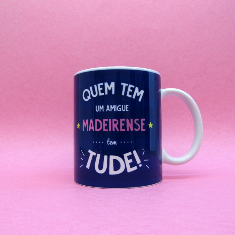 caneca - "Quem tem um madeirense…" (Eles e Elas)