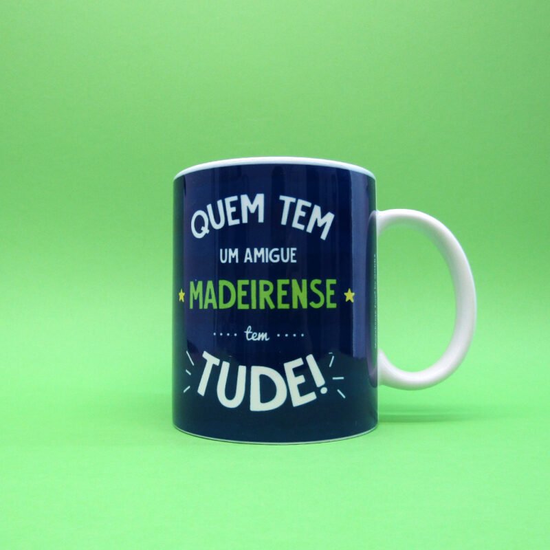 caneca - "Quem tem um madeirense…" (Eles e Elas)