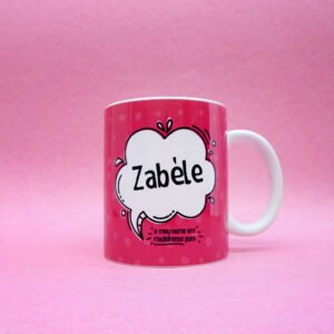 caneca - “O meu nome em Madeirense Puro®”(Elas)