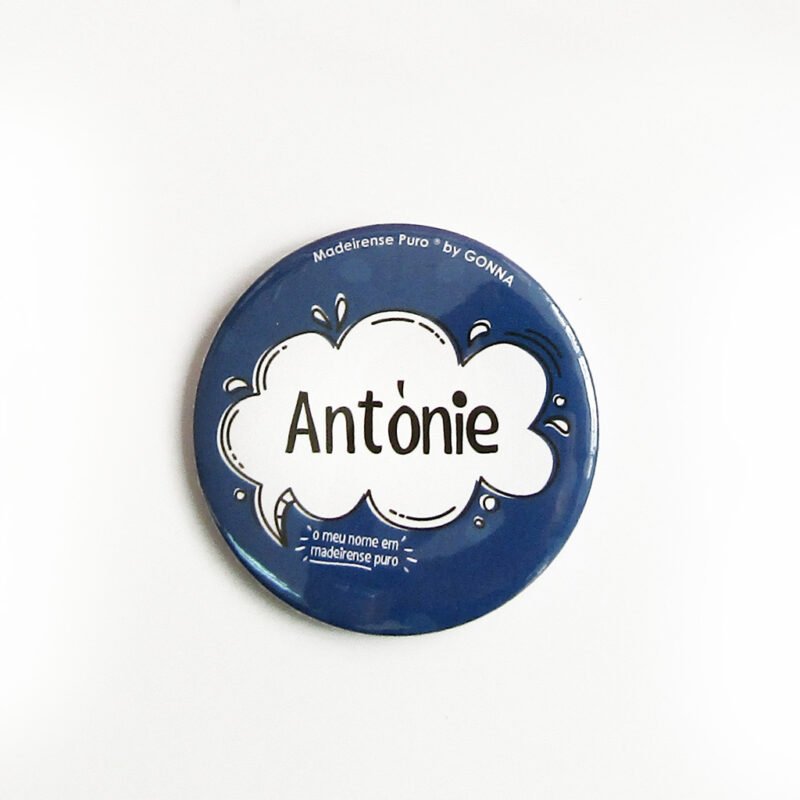 pins/crachás - “O meu nome em Madeirense Puro®” (Elas)