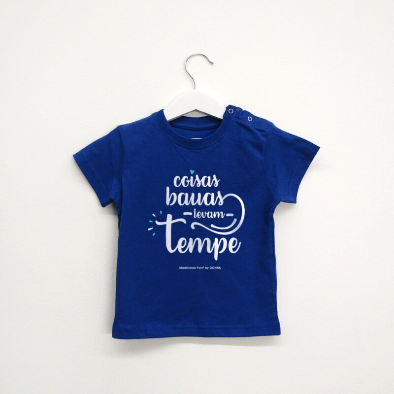 t-shirt bebé “Coisas bauas levam tempe!”
