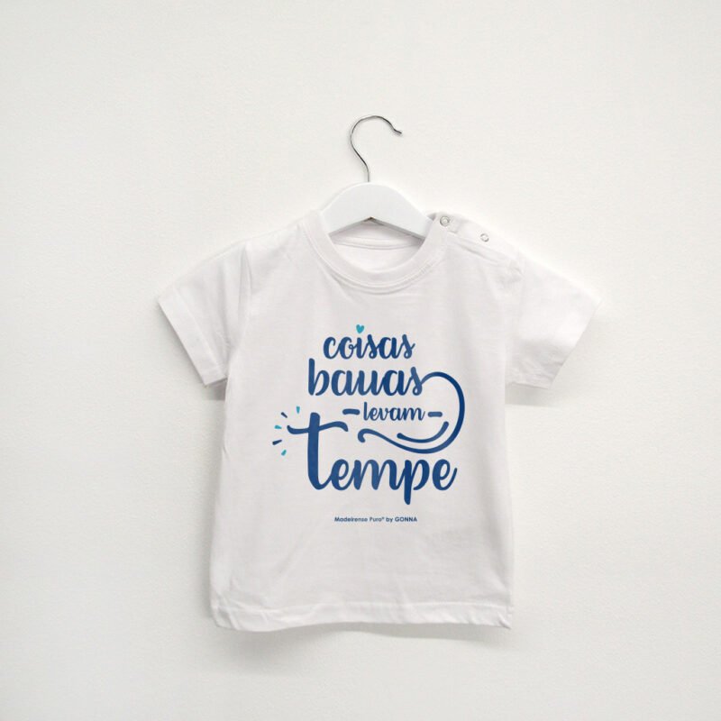 t-shirt bebé “Coisas bauas levam tempe!”