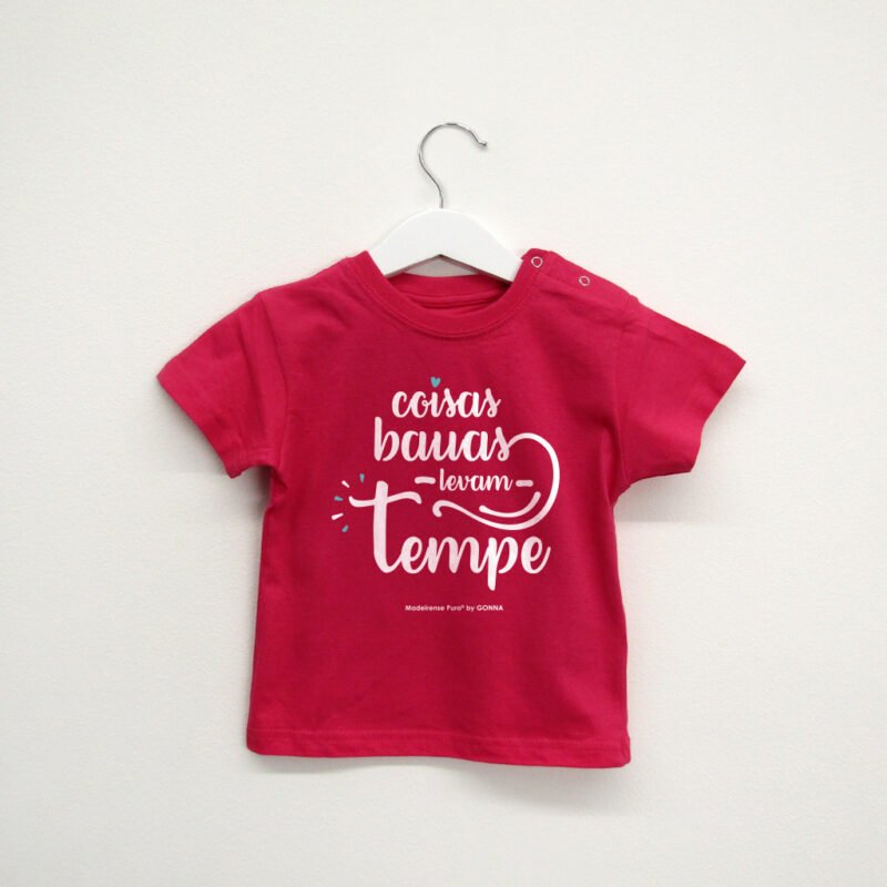 t-shirt bebé “Coisas bauas levam tempe!”