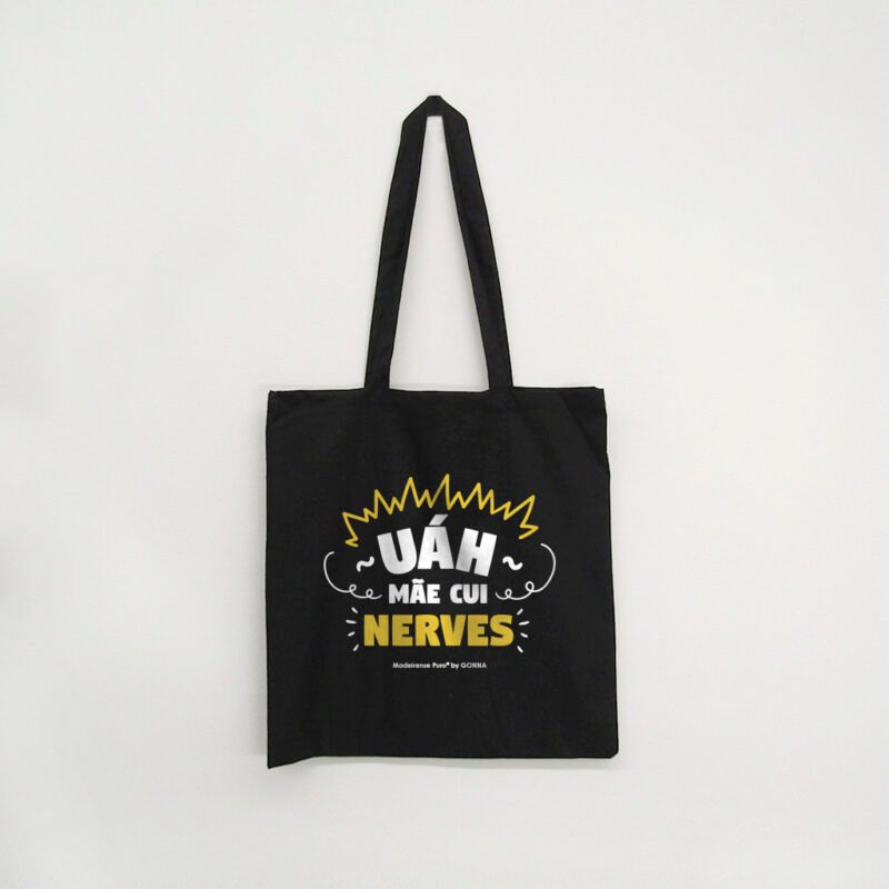 saco de pano - "Uáh mãe cui nerves!”