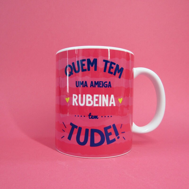 caneca - Especial! "Quem tem ... tem tude" (Elas)