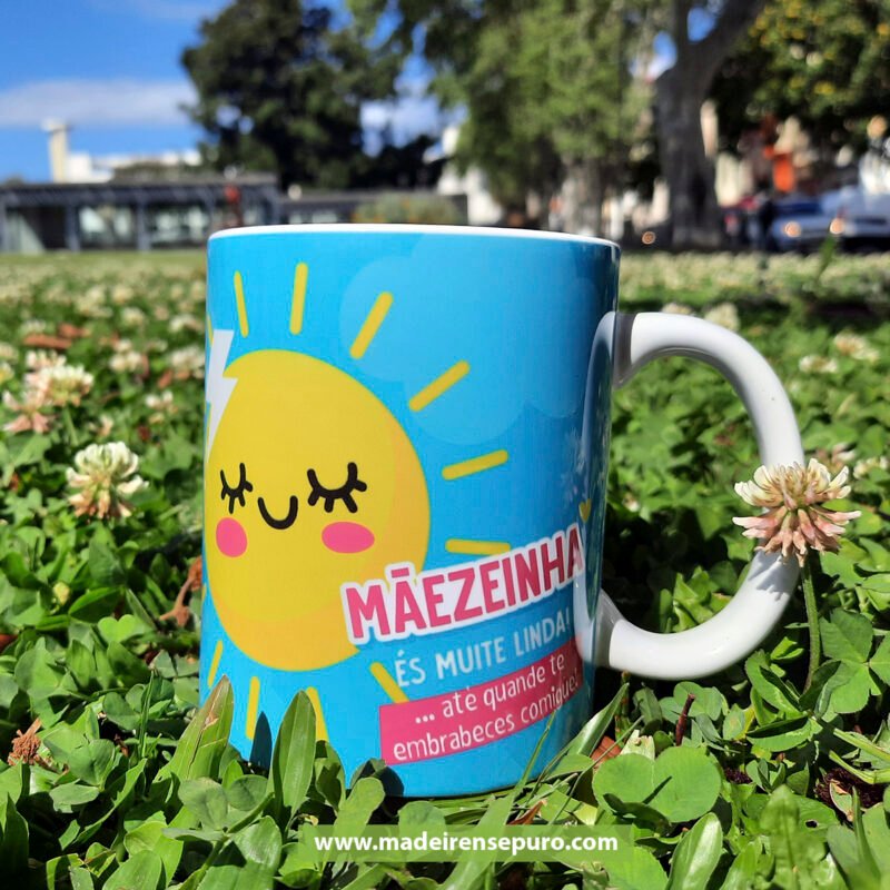 caneca - "Mãezeinha, és muite linda!"