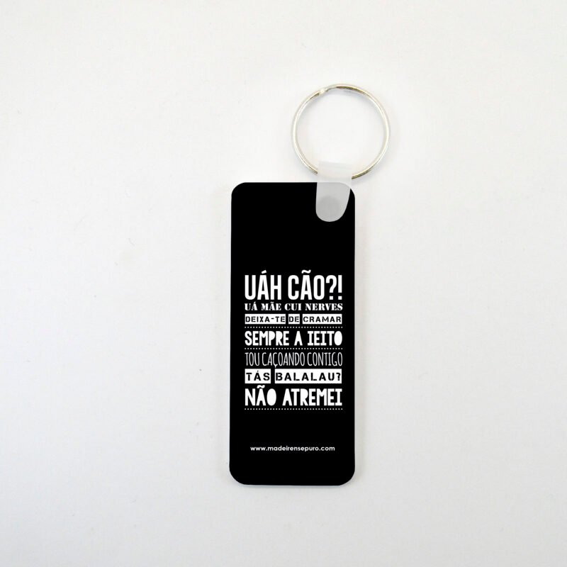 Chaveiro rectangular - “Uáh cão?!”