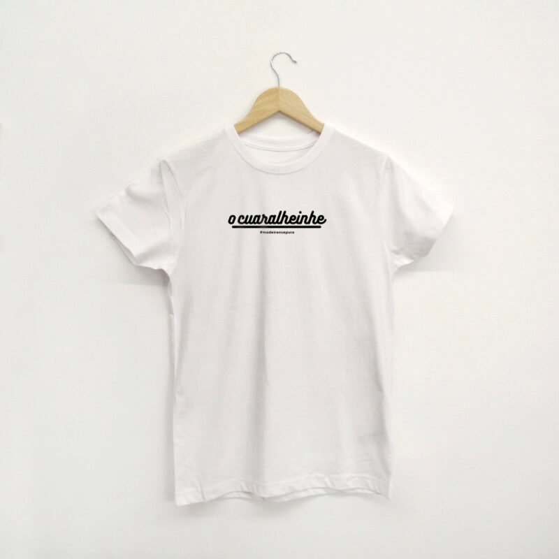 t-shirt “o cuaralheinhe"