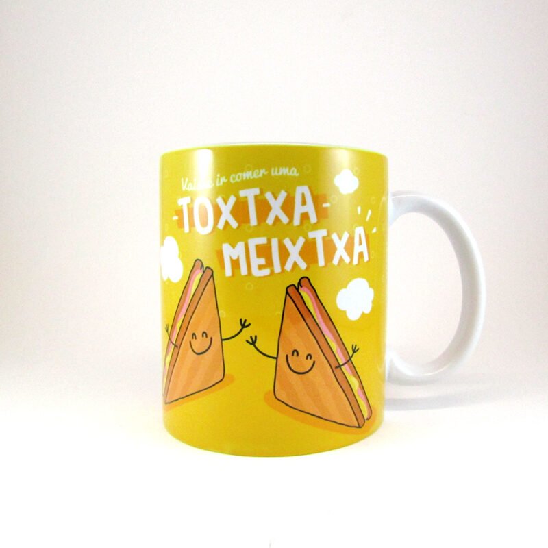 caneca - "Vaisse ir comer uma toxtxa meixtxa!"