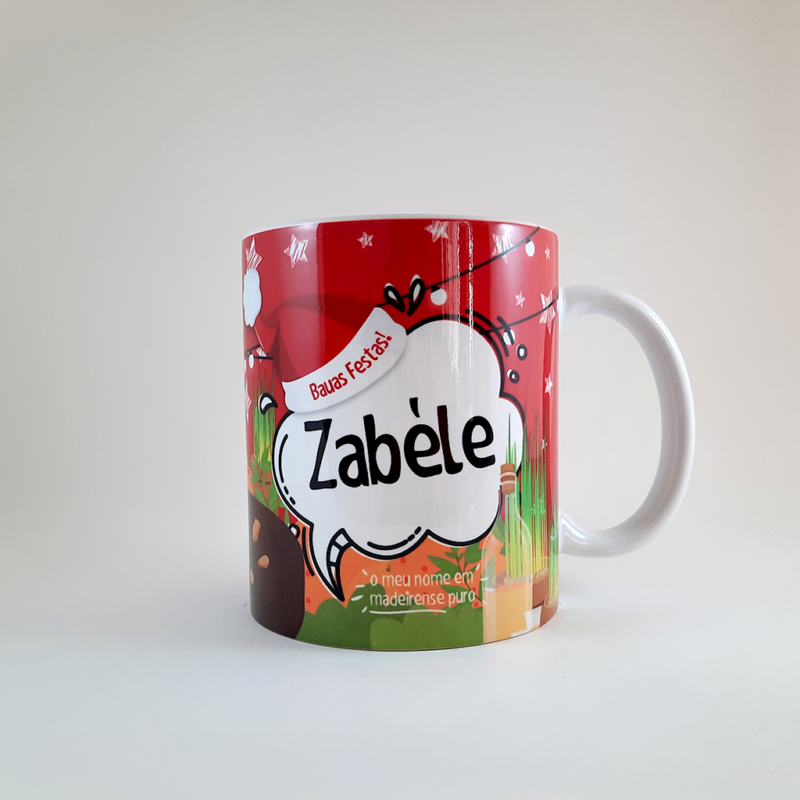 caneca - “ESPECIAL NATAL - O meu NOME em Madeirense Puro®” (Elas)
